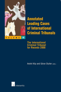 Annotated Leading Cases of International Criminal Tribunals - Volume 32