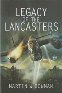 Legacy of the Lancasters