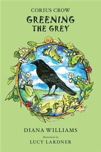 Corius Crow: Greening the Grey