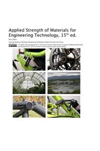 Applied Strength of Materials for Engineering Technology, 15th Ed.