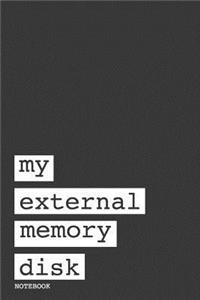 My External Memory Disk Notebook