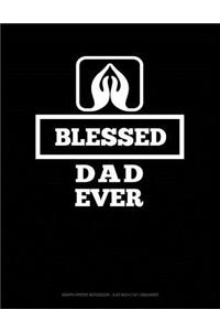 Blessed Dad Ever