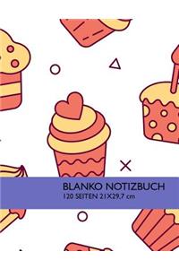 Blanko Notizbuch: Muffin Notizheft Perfekt ALS Zeichenbuch, Blankobuch, Leeres Tagebuch, Skizzenbuch. A4 120 Seiten.