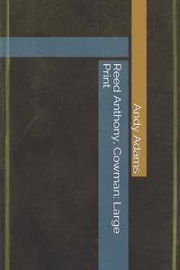 Reed Anthony, Cowman