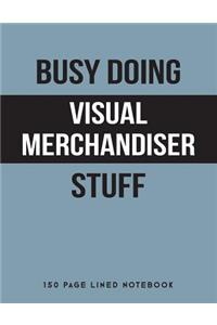 Busy Doing Visual Merchandiser Stuff