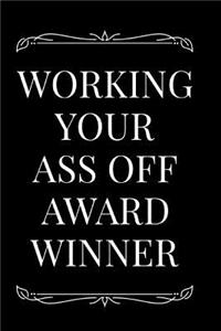 Working Your Ass Off Award Winner