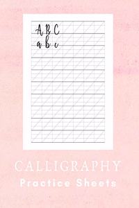 CALLIGRAPHY Practice Sheets