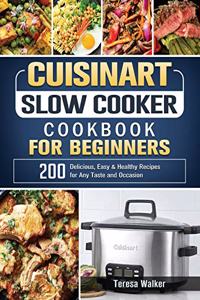 Cuisinart Slow Cooker Cookbook for Beginners