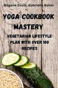 Yoga Cookbook Mastery