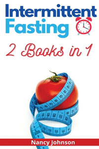 Intermittent Fasting - 2 Books in 1