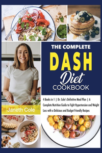 The Complete DASH Diet Cookbook