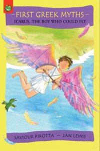 Icarus, The Boy Who Could Fly (First Greek Myths)