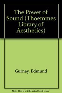 The Power of Sound: 14 (Thoemmes Library of Aesthetics)