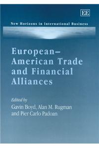 European–American Trade and Financial Alliances