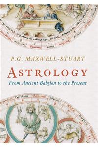 Astrology: From Ancient Babylon to the Present