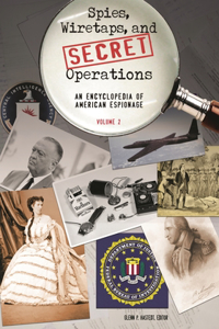 Spies, Wiretaps, and Secret Operations [2 volumes]
