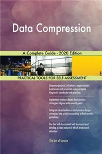 Data Compression A Complete Guide - 2020 Edition