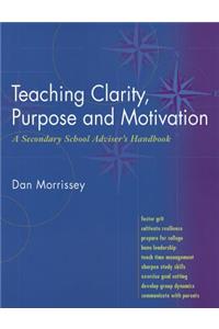 Teaching Clarity, Purpose and Motivation