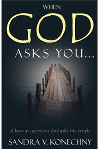 When God Asks You...