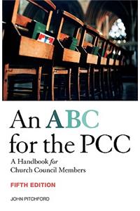 ABC for the Pcc 5th Edition: A Handbook for Church Council Members - Completely Revised and Updated