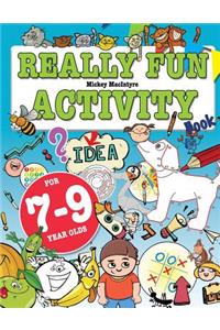 Really Fun Activity Book For 7-9 Year Olds