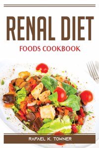 Renal Diet Foods Cookbook