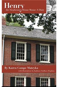 Henry the Stephenson House Mouse