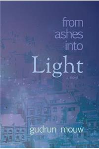 From Ashes Into Light