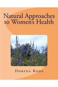 Natural Approaches to Women's Health