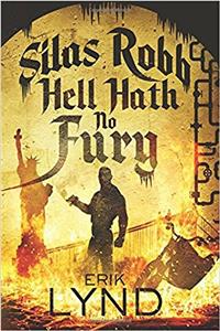 Silas Robb: Hell Hath No Fury: Volume 2