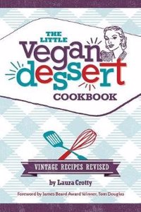 The Little Vegan Dessert Cookbook