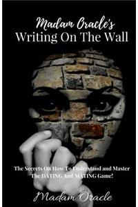 Madam Oracle's Writing On The Wall