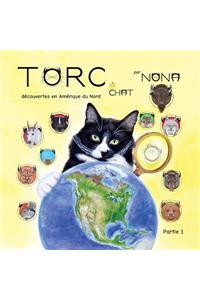 TORC le CHAT découvertes en Amérique du Nord partie 1