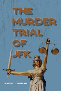 The Murder Trial of JFK