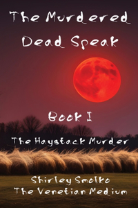 Murdered Dead Speak