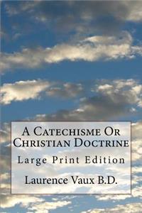 Catechisme Or Christian Doctrine