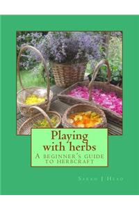 Playing with herbs