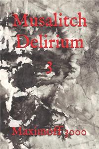 Musalitch Delirium 3