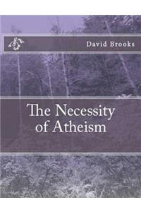 The Necessity of Atheism