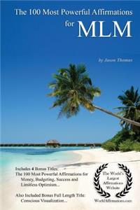 Affirmation the 100 Most Powerful Affirmations for Multi-Level Marketing - With 4 Positive Daily Self Affirmation Bonus Books on Money, Budgeting, Success & Limitless Optimism - For Men & Women