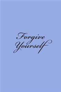 Forgive Yourself