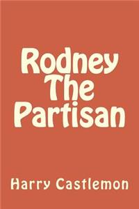 Rodney The Partisan