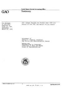 Irs' Budget Request for Fiscal Year 1992 and Status of the 1991 Tax Return Filing Season