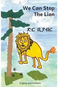 We Can Stop the Lion in English and Amharic