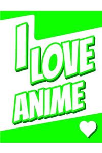 I Love Anime