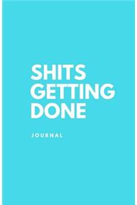 Shits Getting Done Journal