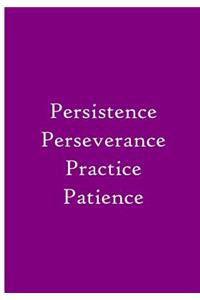 Persistence Perseverance Practice Patience