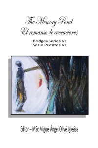 Memory Pond / El remanso de evocaciones