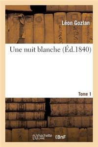 Une Nuit Blanche. Tome 1