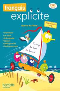 francais explicite CM2 Manuel de l'eleve